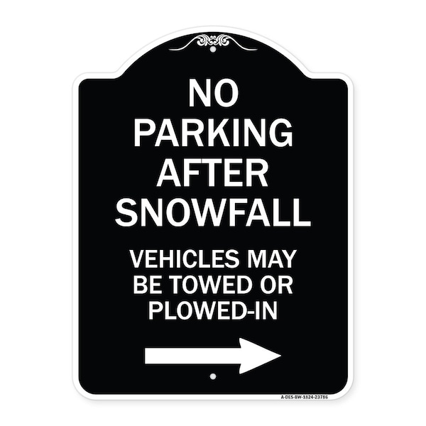 Signmission No Parking After Snowfall Vehicles May Be Towed or Plowed-In with Right Arrow, A-DES-BW-1824-23786 A-DES-BW-1824-23786 - main